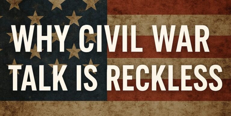 Why Civil War Talk Is Reckless